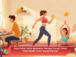 Gaya Hidup Sehat Membantu Menjaga Energi Tubuh Tidak Mudah Turun Sepanjang Hari